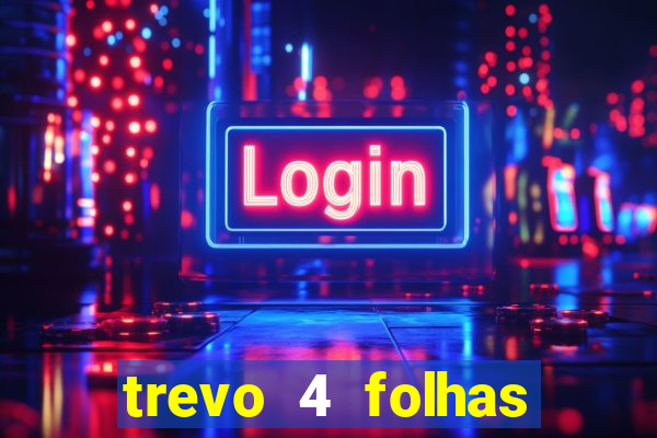 trevo 4 folhas significado espiritual